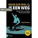 Waar een wiel is, is een weg 9789462960015 Jaap Bressers, Verzenden, Gelezen, Jaap Bressers