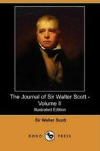 The Journal of Sir Walter Scott - Volume II (Il. Scott,, Zo goed als nieuw, Verzenden, Sir Walter Scott