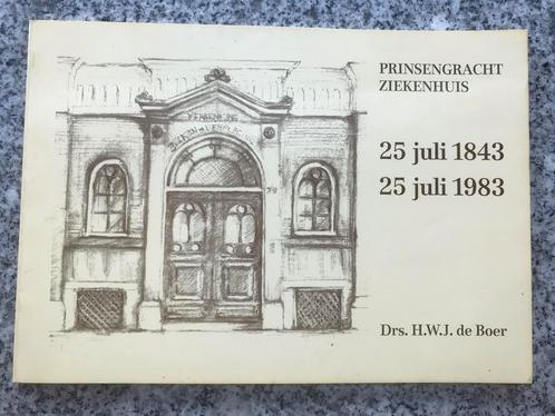 Prinsengracht Ziekenhuis Amsterdam 1843 – 1983, Boeken, Geschiedenis | Stad en Regio, Gelezen, 20e eeuw of later, Verzenden