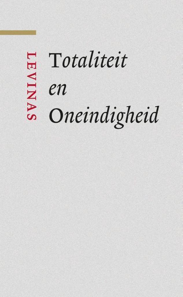 Totaliteit en Oneindig / Grote klassieken 9789461050724, Boeken, Filosofie, Gelezen, Verzenden