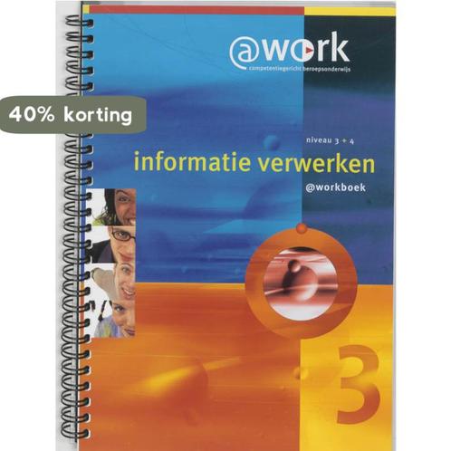 Atworkboek-Informatie verwerken Werkboek niveau 3-4, Boeken, Schoolboeken, Gelezen, Verzenden
