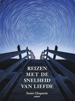 Reizen met de snelheid van liefde 9789076541839, Boeken, Verzenden, Gelezen, Sonia Choquette