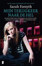 9789022595596 Mijn terugkeer naar de hel | Tweedehands, Verzenden, Zo goed als nieuw, Sarah Forsyth