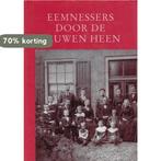 Eemnessers door de eeuwen heen 9789065507143 BOER, Verzenden, Gelezen, BOER
