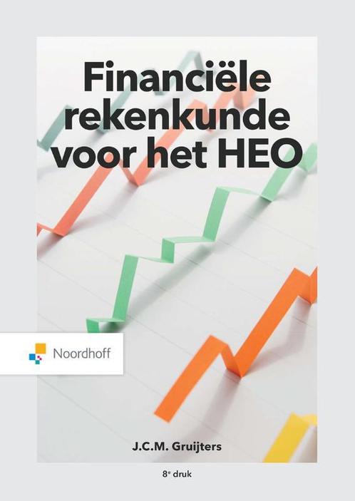 Financiele rekenkunde voor het HEO, 9789001590499, Boeken, Studieboeken en Cursussen, Zo goed als nieuw, Verzenden