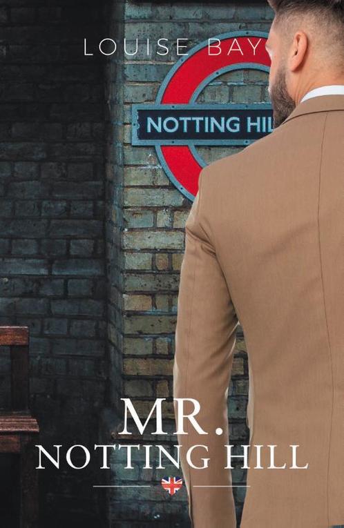 Mr. Notting Hill / Mister / 6 9789493297562 Louise Bay, Boeken, Romans, Zo goed als nieuw, Verzenden