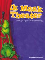 Ik maak theater 9789085605614 Marieke Nijmanting, Verzenden, Gelezen, Marieke Nijmanting