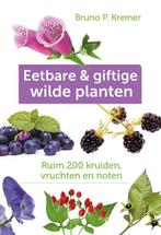 Eetbare en giftige wilde planten 9789021560625, Boeken, Natuur, Gelezen, Bruno P. Kremer, Bruno P. Kremer, Verzenden