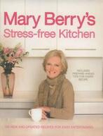 Mary Berrys stress-free kitchen: 120 new and updated, Boeken, Verzenden, Gelezen, Mary Berry