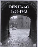 Den Haag 1955 - 1965 9789089101570 Jacques Meijer, Verzenden, Zo goed als nieuw, Jacques Meijer