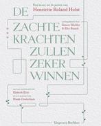 9789083018300 De zachte krachten zullen zeker winnen, Verzenden, Nieuw, Henriette Roland Holst