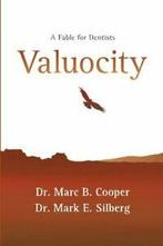Valuocity: A Fable for Dentists By Dr. Marc B. Cooper, Dr., Boeken, Economie, Management en Marketing, Dr. Marc B. Cooper, Dr. Mark E. Silberg