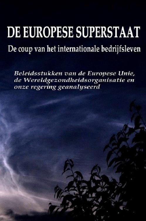 9789083106144 De Europese superstaat- de coup van het Int..., Boeken, Schoolboeken, Nieuw, Verzenden