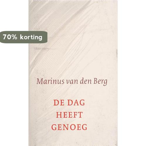 De dag heeft genoeg 9789025958114 Marinus van den Berg, Boeken, Esoterie en Spiritualiteit, Gelezen, Verzenden