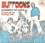vinyl single 7 inch - The Buffoons - Goodbye My Love, Cd's en Dvd's, Verzenden, Zo goed als nieuw