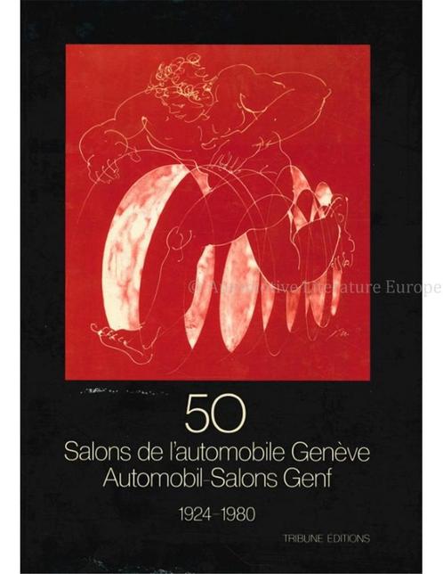 50 SALONS DE LAUTOMOBILE GENÈVE / AUTOMOBIL-SALONS GENF, Boeken, Auto's | Boeken