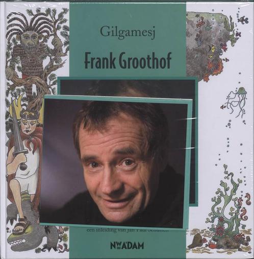 Gilgamesj 9789046800713 Frank Groothof, Boeken, Overige Boeken, Gelezen, Verzenden