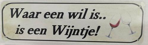 Waar een wil is, is een wijntje reclamebord, Verzamelen, Merken en Reclamevoorwerpen, Nieuw, Ophalen of Verzenden