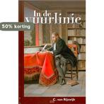 In de vuurlinie 9789055516346 C. van Rijswijk, Verzenden, Gelezen, C. van Rijswijk