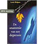 ANATOMIE VAN EEN DEPRESSIE 9789055016761 L. Wolpert, Verzenden, Zo goed als nieuw, L. Wolpert