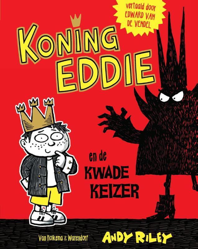 Koning Eddie en de kwade keizer / Koning Eddie / 1, Boeken, Kinderboeken | Jeugd | onder 10 jaar, Zo goed als nieuw, Verzenden