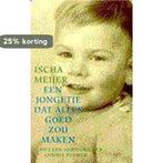 Een jongetje dat alles goed zou maken 9789053338049, Boeken, Verzenden, Gelezen, Ingrid Meijer