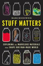 Stuff Matters 9780544483941 Mark Miodownik, Verzenden, Gelezen, Mark Miodownik