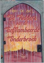 De ridders van de geflambeerde onderbroek 9789077060018, Verzenden, Gelezen, Marc de Bel