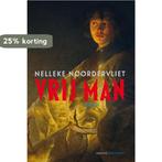 Vrij man 9789025442507 Nelleke Noordervliet, Verzenden, Gelezen, Nelleke Noordervliet