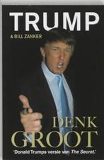 Denk GROOT | 9789022994481 | TRUMP, D.J. & ZANKER, B., Zo goed als nieuw, TRUMP, D.J. & ZANKER, B.