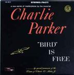 LP gebruikt - Charlie Parker - Bird Is Free