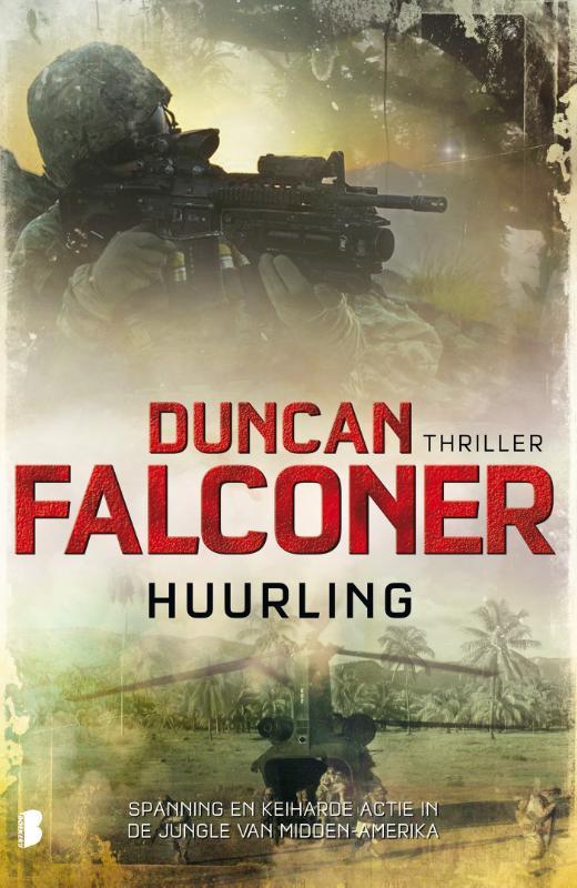 Huurling 9789022563007 Duncan Falconer, Boeken, Thrillers, Zo goed als nieuw, Verzenden