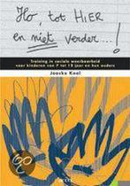 Ho, tot hier en niet verder ... ! 9789033445583 J. Kool, Verzenden, Gelezen, J. Kool