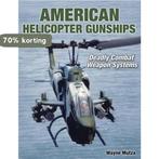 American Helicopter Gunships 9781580071543 Wayne Mutza, Verzenden, Zo goed als nieuw, Wayne Mutza