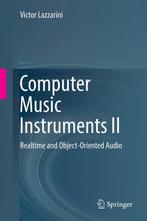 Computer Music Instruments II 9783030137113 Victor Lazzarini, Verzenden, Zo goed als nieuw, Victor Lazzarini