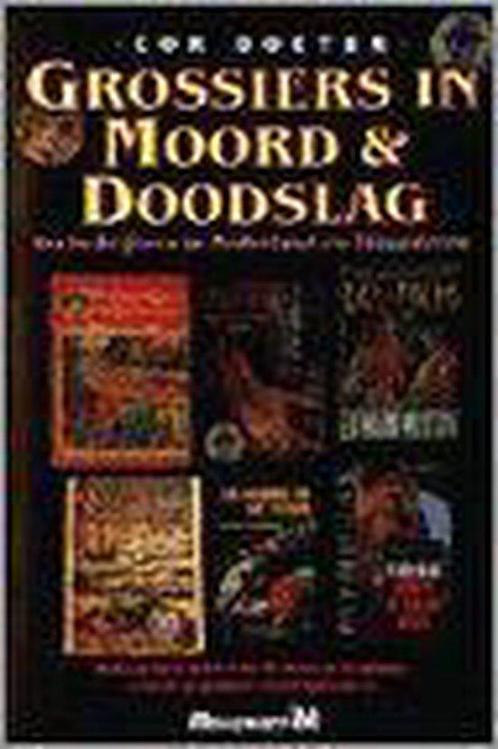 Grossiers in Moord & Doodslag 9789029054317 Docter, Boeken, Geschiedenis | Wereld, Gelezen, Verzenden