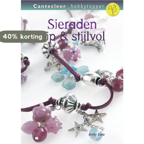 Sieraden hip & stijlvol / Cantecleer hobbytopper A. Exoo, Boeken, Hobby en Vrije tijd, Gelezen, Verzenden
