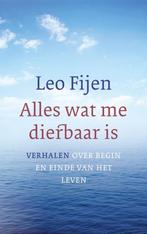 Alles wat me dierbaar is 9789025905187 Leo Fijen, Boeken, Verzenden, Zo goed als nieuw, Leo Fijen