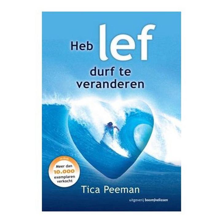 Heb lef, durf te veranderen 9789024400935 Tica Tica Peeman, Boeken, Psychologie, Gelezen, Verzenden
