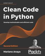 Clean Code in Python 9781800560215 Mariano Anaya, Boeken, Verzenden, Zo goed als nieuw, Mariano Anaya