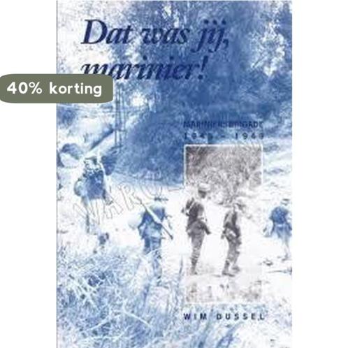Dat Was Jij Marinier 9789065230522 Dussel, Boeken, Overige Boeken, Gelezen, Verzenden
