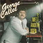 vinyl single 7 inch - George Callee - Met Andere Ogen, Verzenden, Zo goed als nieuw