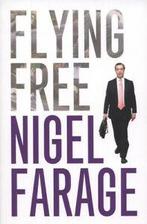 Flying free by Nigel Farage (Paperback), Gelezen, Nigel P. Farage, Verzenden