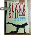 Een leven lang slank en fit 9789021529929 Els Nelissen, Boeken, Verzenden, Zo goed als nieuw, Els Nelissen