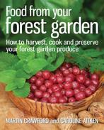 9780857841124 Food From Your Forest Garden, Boeken, Verzenden, Nieuw, Martin Crawford