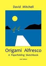 Origami Alfresco.by Mitchell, David New   ., Boeken, Techniek, Mitchell, David, Zo goed als nieuw, Verzenden