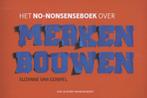 Het no-nonsenseboek over merken bouwen 9789089651853, Verzenden, Gelezen, Suzanne van Gompel