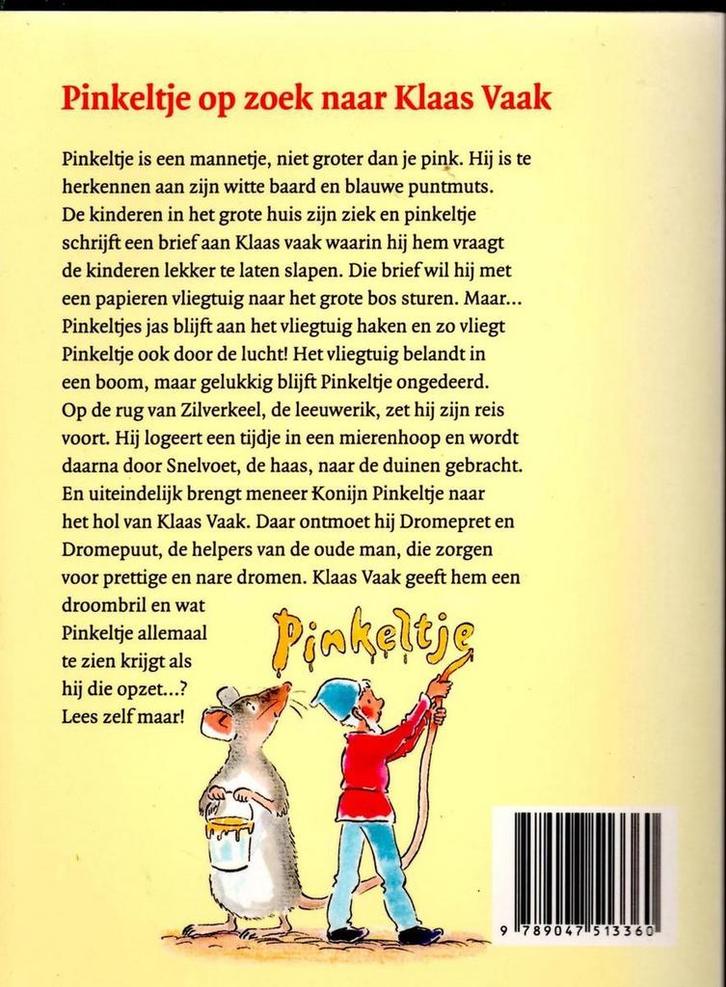 Pinkeltje op zoek naar Klaas Vaak / Pinkeltje 9789047513360, Boeken, Kinderboeken | Jeugd | 13 jaar en ouder, Gelezen, Verzenden