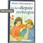 IN HET DIEPSTE VERBORGEN (VCL) 9789024218554, Boeken, Verzenden, Gelezen, Henny Thijssing-Boer