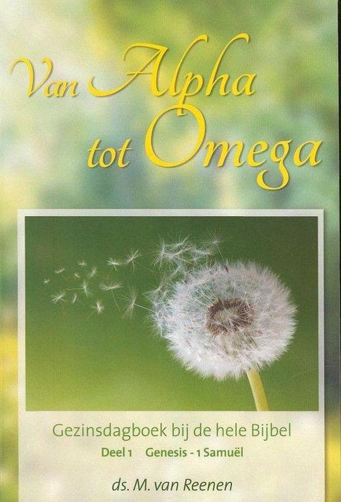 Van Alpha tot Omega 1 9789491586309 M. van Reenen, Boeken, Godsdienst en Theologie, Gelezen, Verzenden